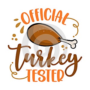 Official turkey tester - Thanksgiving Day calligraphic poster for hungry dogs.