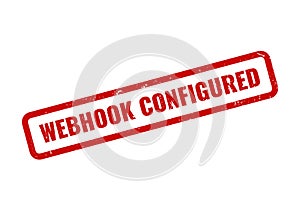 Official Webhook Configured grunge rubber stamp for successful system integration and API development status