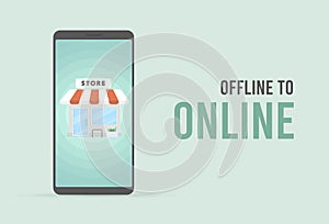 Offline to Online - O2O e-commerce business concept illustration. On the smartphone screen, image of the offline store