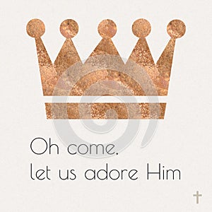 Oh come, let us adore Him