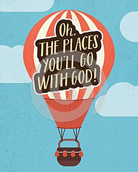 Oh The Places You`ll Go With God