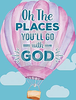 Oh The Places You`ll Go With God