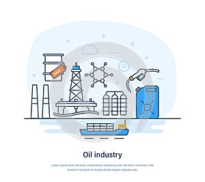 Oil and gas industry extraction, production, refinery and transportation