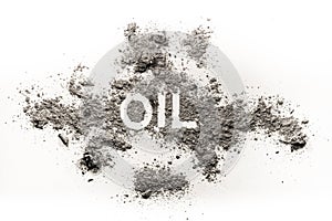 Oil word written in ash as burnt filthy fuel resource