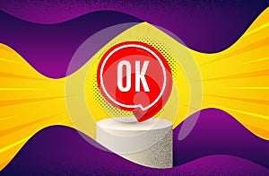 OK banner. Approved chat bubble sticker. Vector