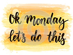 Ok Monday, let`s do this