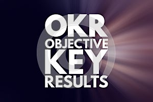 OKR - Objective Key Results acronym, business concept background