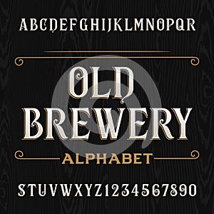 Old brewery alphabet vector font. Type letters and numbers.