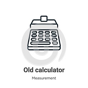 Old calculator outline vector icon. Thin line black old calculator icon, flat vector simple element illustration from editable