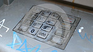 Old damaged dirty out of order service ATM keypad, unused number keys object detail, closeup, nobody Financial crisis, economy
