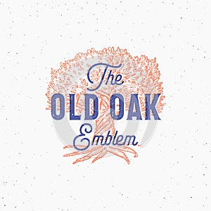 Old Oak Abstract Vector Sign, Symbol or Logo Template. Hand Drawn Oak Tree Sketch Sillhouette with Retro Typography