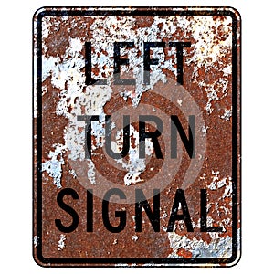 Old rusty American road sign - Left turn signal