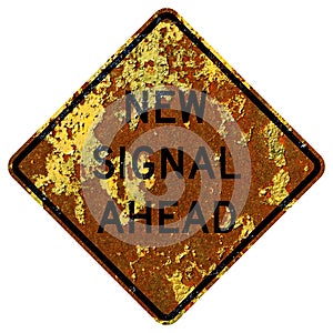 Old rusty American road sign - New signal ahead, Michigan