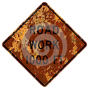 Old rusty American road sign - Road work ahead