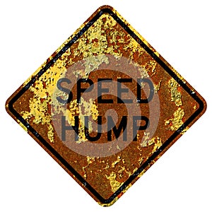Old rusty American road sign - Speed Hump