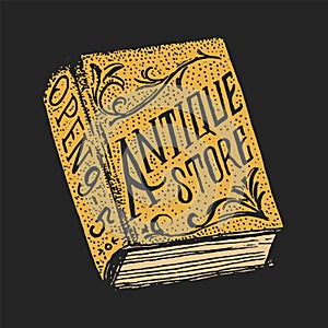 Old vintage book. Antique shop label or golden badge. Victorian ancient logo for t-shirt and typography. Old fashion