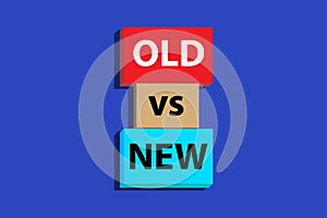 OLD vs New color cube words. use us for positive thoughts business or back grounds theme concept.