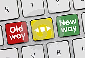 Old way or new way - Inscription on Red-Yellow-Green Keyboard Key