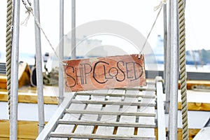 Old wood notice board/Ship closed