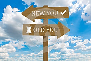 Old you and New you signs, Life change conceptual image