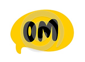 OM speech bubble. Om text. Sacred sound, mantra. Vector illustration