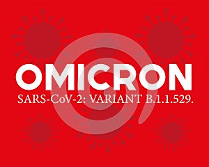 Omicron coronavirus SARS-CoV-2 Variant: B.1.1.529 Strain. Virus pattern on red background.