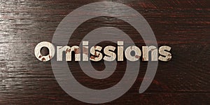 Omissions - grungy wooden headline on Maple - 3D rendered royalty free stock image