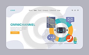 Omnichannel web or landing. A centralized chatbot facilitates seamless