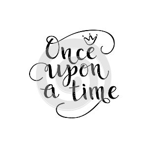 Once upon a time quote. Vector photo