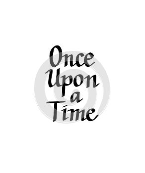 Once upon a time vector italic calligraphy design