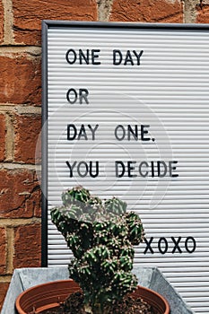 One day or day one motivational quote