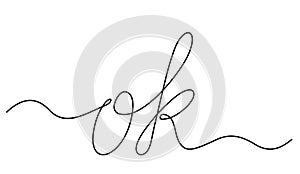 One line drawing of phrase - Ok. Positive decision, Calligraphy lettering handwriting graphics vector minimalist linear