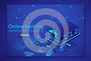 Online business and financial concept. Isometric banking with dollar coin and banknote on futuristic world map background. Website