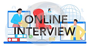 Online interview typographic header. Idea of employment and hiring procedure