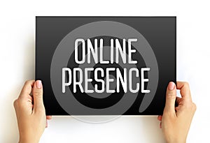 Online Presence - existence in digital media through the different online search systems, text concept on card