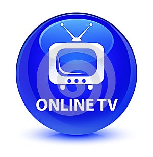 Online tv glassy blue round button