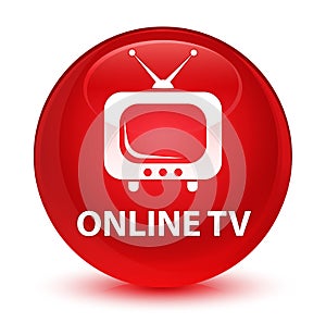 Online tv glassy red round button