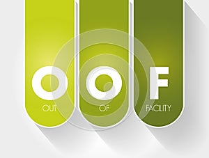 OOF - Out Of Facility acronym, business concept