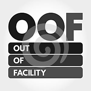 OOF - Out Of Facility acronym, business concept