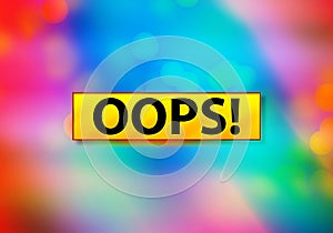 Oops! Abstract Colorful Background Bokeh Design Illustration