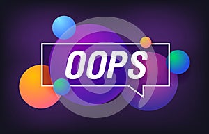 OOPS in design banner. vector template for web, print, presentation . Simple banner with minimal phrase. Trendy flat