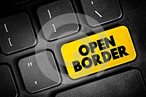 Open Border is a border that enables free movement of people between jurisdictions with no restrictions on movement and is lacking