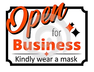 Open for Business Sign that reads Open for Business Kindly Wear a Mask in black white and orange