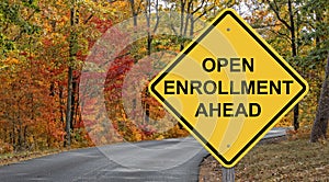 Open Enrollment Ahead Caution Sign