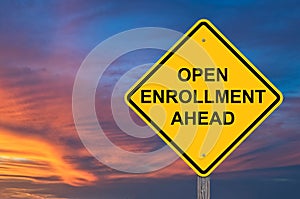 Open Enrollment Ahead Caution Sign Sunset Background