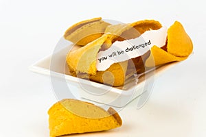 Open fortune cookie - YOU WILL BE CHALLENGED