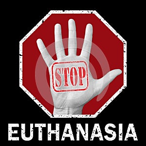 Open hand with the text stop euthanasia