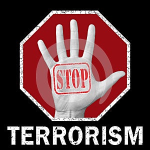 Open hand with the text stop terrorism. Global social problem