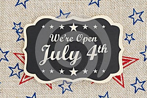 We are open July 4th Independence Day message