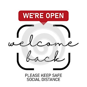 Open sign on the front door - welcome back We are working again. Keep social distance. Vector Eps 10